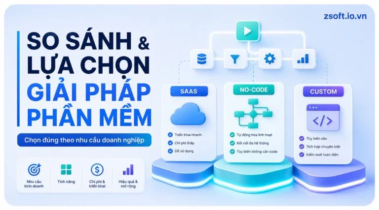 so-sanh-va-lua-chon-giai-phap-phan-mem-chon-dung-theo-nhu-cau-doanh-nghiep